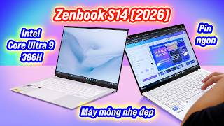 Asus ZenBook S14 (2026): Intel Core Ultra 9 mà pin vẫn ngon, cao cấp, mỏng nhẹ