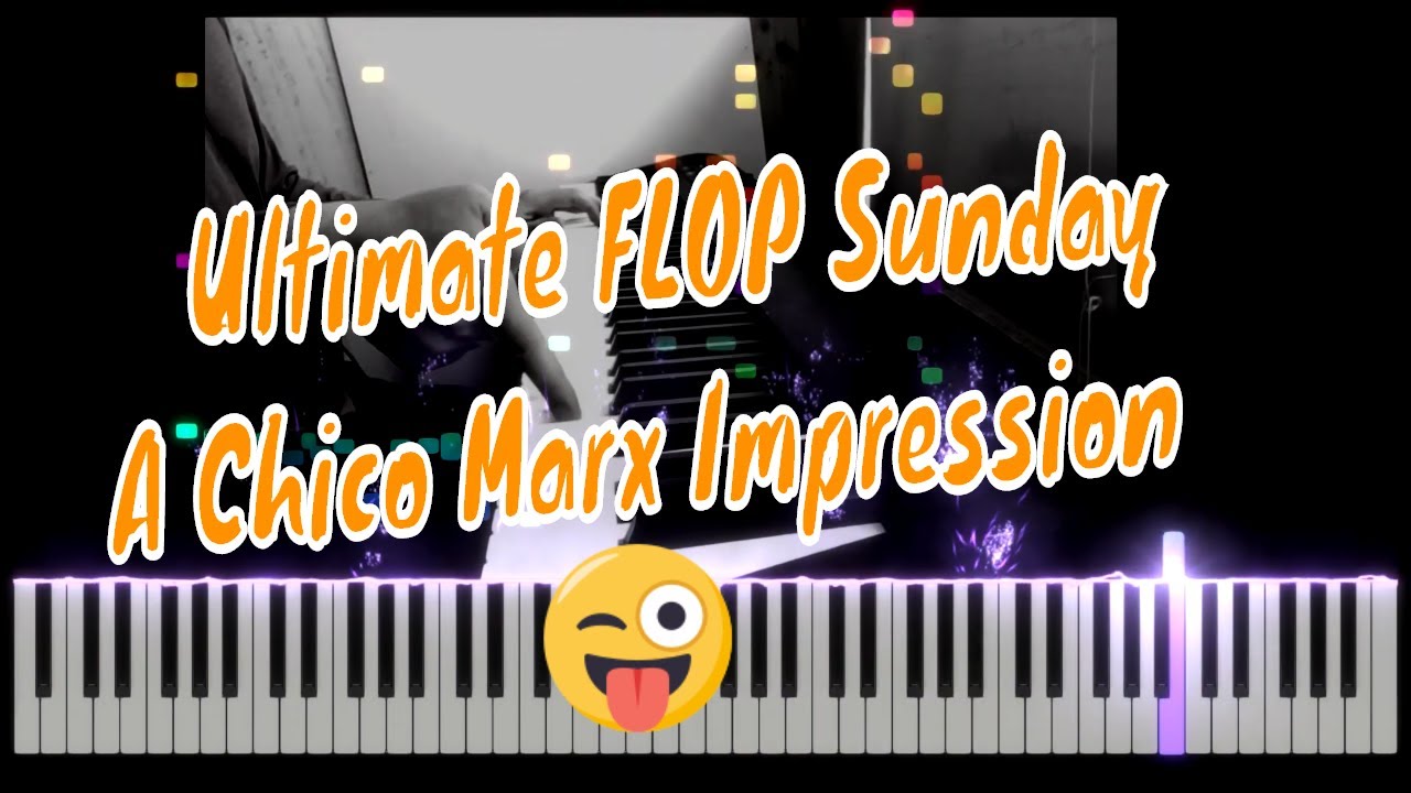 Ultimate (flop) Challenge-Episode 21, A Chico Marx impression from the movie A Day At The Races