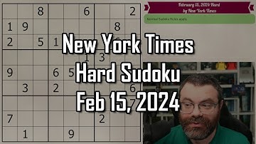 NYT Hard Sudoku Walkthrough | February 15, 2024