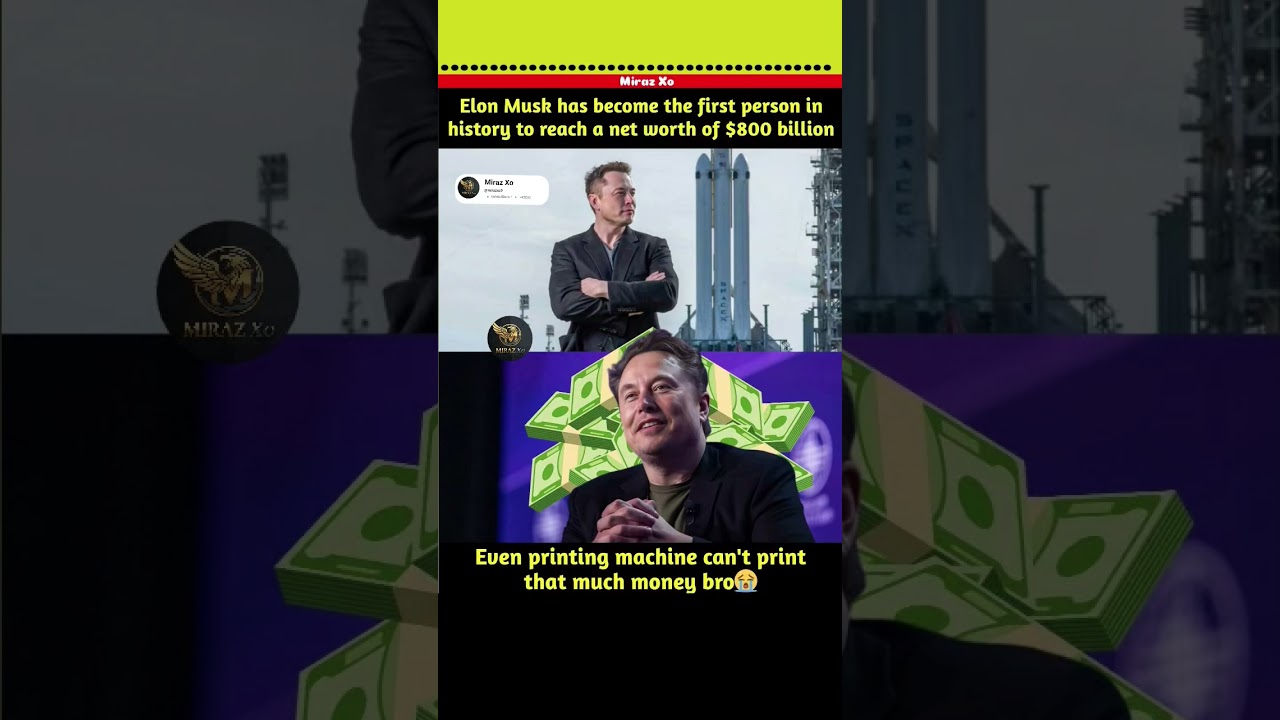 Elon Musk has become the first person in history to reach a net worth of $800 billion.