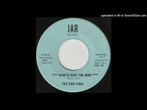 Ebb Tides — The Ebb-Tides - Spirits Ride The Wind