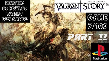 Vagrant Story (PART11) - Beating 50 Best/50 Worst PSX Games!!