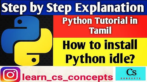 How to install python idle on windows? || Explained in Tamil