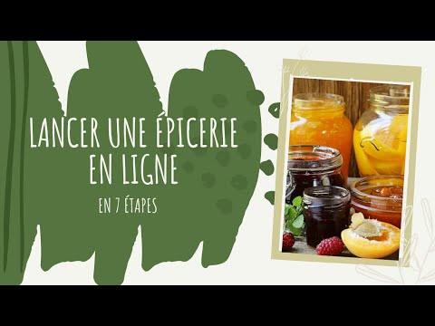 Vidéo: Comment Ouvrir Une épicerie En Ligne