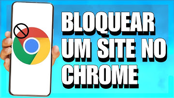 COMO BLOQUEAR UM SITE NO GOOGLE CHROME PELO CELULAR 2025