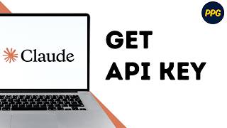 How To Get Claude AI API Key?