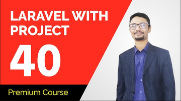 Laravel Tutorial Bangla | My First laravel website Part 40