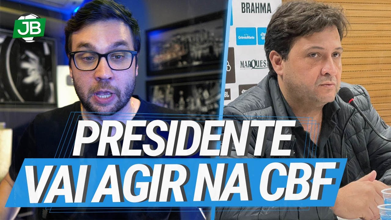 PRESIDENTE VAI NA CBF, LEMBRA EPISÓDIO DE 2010 E A MUDANÇA DE PATAMAR QUE VAI ACONTECER