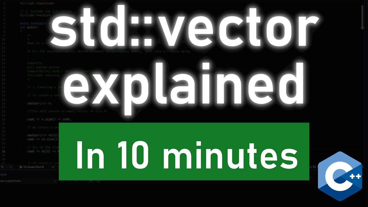 C++ Vector explained under 10 minutes - YouTube