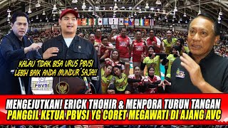 🔴MENGEJUTKAN! ERICK THOHIR & MENPORA TURUN TANGAN PANGGIL KETUA PBVSI YG CORET MEGAWATI DI AJANG AVC