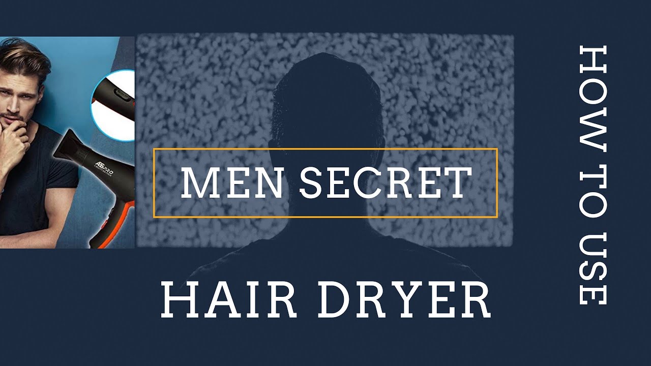 HOW TO USE A HAIR DRYER BLOW DRYER Men's Hairstyle Mens Fashion