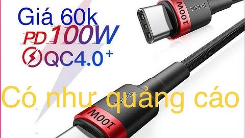 Cáp sạc nhanh Baseus cổng Type-C PD 100W / 60W Typec to type C 60w sạc nhanh PD có như quảng cáo