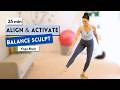 15 min Balance Sculpt Workout | Day 8 Align and Activate Challenge | Yoga Block