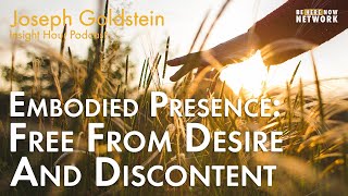 Joseph Goldstein on Embodied Presence - Insight Hour Ep. 155