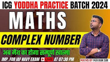 INDIAN COAST GUARD 2024  | Maths Complex number Practice Class |  Maths Practice Class by mayank sir
