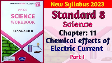 Std-8 Science | Ch: 11 Chemical Effects Of Electric Current | Part 1 | Vikas Workbook  Solution