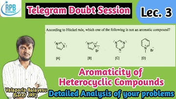 Aromaticity of Heterocyclic compounds - Telegram doubt session lec.3 ll CSIR-NET, GATE, JAM....