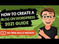 How To Create A Blog On WordPress 2021 [Made Easy]