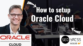 How to setup Oracle cloud by YACSS 561 views 1 year ago 7 minutes, 19 seconds