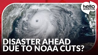 NOAA cuts could be a disaster to public safety