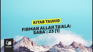 Bab 15 Firman Allah Ta'ala - Saba`: 23 [1]