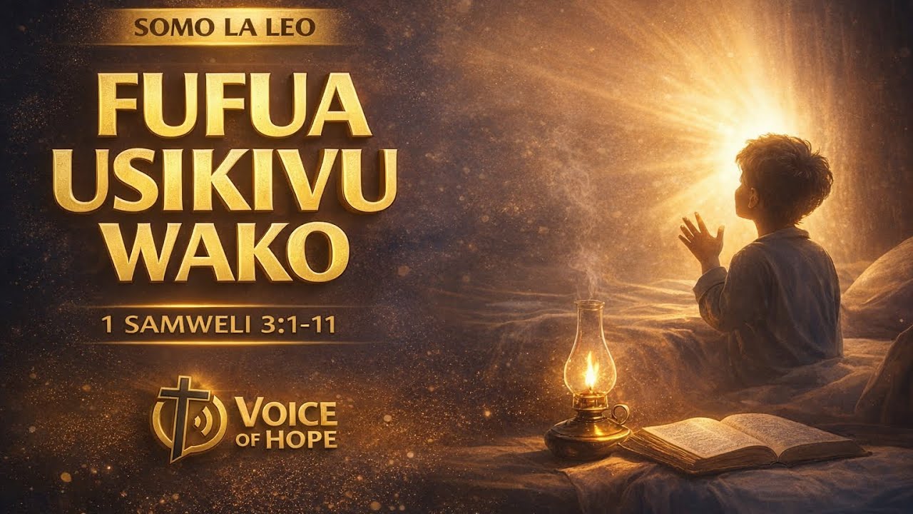 FUFUA USIKIVU WA SAUTI YA MUNGU