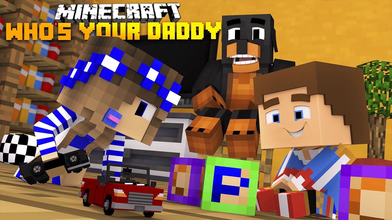 Minecraft Whos your Daddy-LITTLE CARLY DROWNS!!