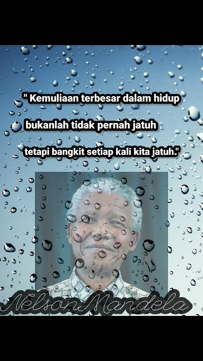 KATA KATA BIJAK - Nelson Mandela #quotes #katakatabagus #motivasihidup #katahatimotivasi #motivasi