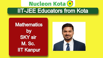 Application of derivative (AOD) - 04 By SKY Sir M.Sc. IIT Kanpur @ NUCLEON IIT JEE MATHEMATICS KOTA