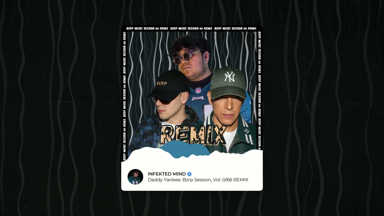 DADDY YANKEE || BZRP Music Sessions #0/66 ||  (INFEKTED MIND REMIX)