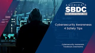 Cybersecurity Awareness : 4 Safety Tips