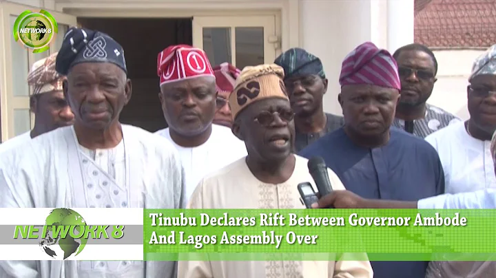 TINUBU DECLARES RIFT BETWEEN GOVERNOR AMBODE AND LAGOS ASSEMBLY OVER
