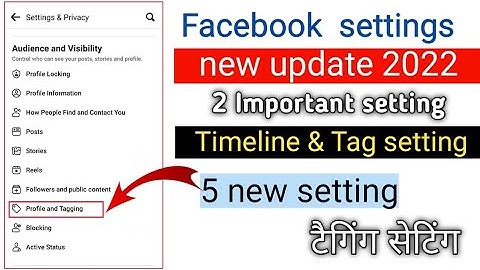 Fb New Setting 2022 | Fb New Update | Timeline And Tagging Setting | Fb Tag Lene Ke Liye Setting