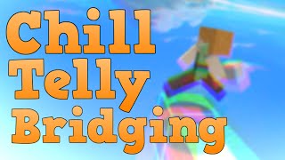 Chill TAS Telly Bridging