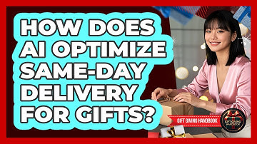 How Does AI Optimize Same-day Delivery For Gifts? - Gift Giving Handbook