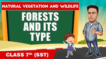 Natural Vegetation and Wildlife - Part 1 || Class 7th SST || Junoon Pro