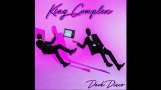 King Complex - Dark Disco