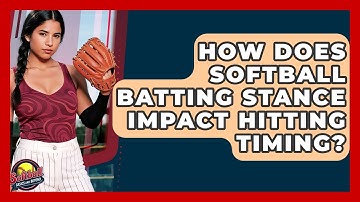 How Does Softball Batting Stance Impact Hitting Timing? - Softball Basics and Beyond