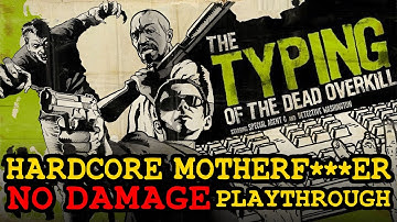 The Typing of the Dead: Overkill | [PC playthrough] ("HARDCORE MOTHERF***ER" difficulty, no damage)
