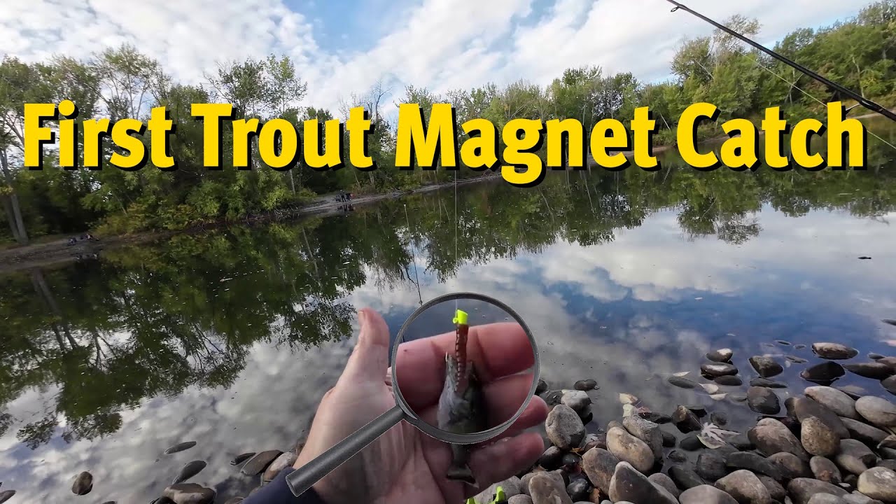 First Trout Magnet Catch