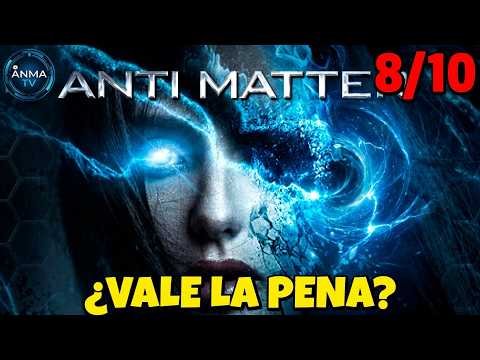 Que es el alma? Reseña pelicula Anti Matter 2017, ciencia ficcion desconocida
