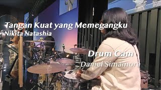 Tangan Kuat yang Memegangku (Nikata Natashia) - Flowing Worship | Drumcam by Daniel Simamora