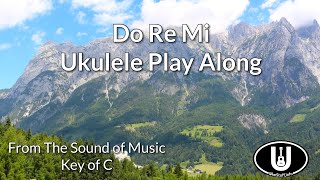 ukeplayalongs: Do Re Mi - Julie Andrews & Richard Rodgers & Oscar Hammerstein - Key of C