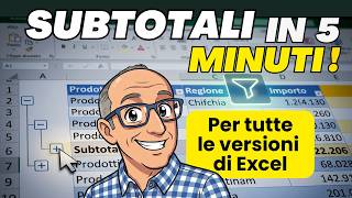 Subtotali Excel Spiegati Bene | Dal Principiante all'Avanzato