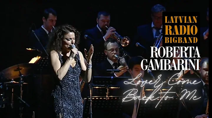 Latvian Radio Big Band ft. Roberta Gambarini - Lover come back to me