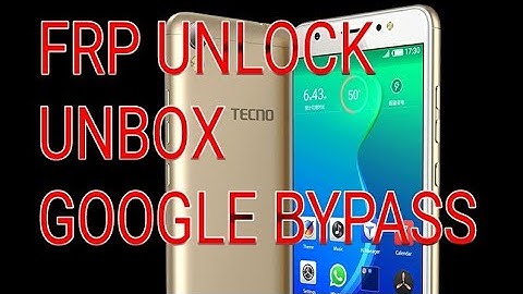 TECNO I3 BYPASS UNBOX FRP UNLOCK
