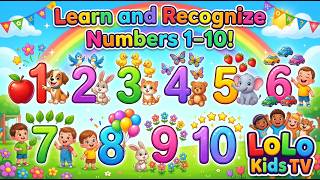 🔢 Learn &amp; Recognize Numbers 1-10 | Fun Counting for Toddlers &amp; Preschool Kids 🌈 | LoLo Kids TV