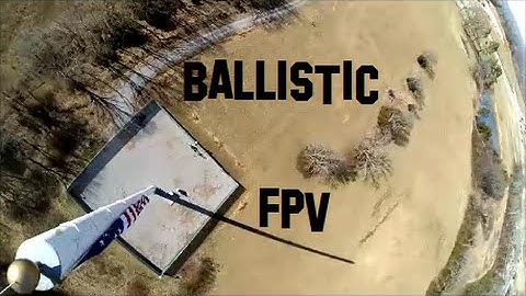 BALLISTIC-FPV