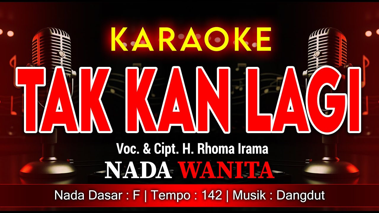 TAK KAN LAGI KARAOKE NADA WANITA / CEWEK | VOC. & CIPT. H. RHOMA IRAMA | DANGDUT | 