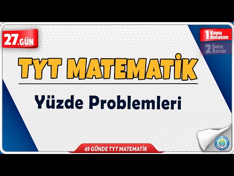 Yüzde Problemleri Konu Anlatım | 49 Günde TYT Matematik Kampı 27.Gün